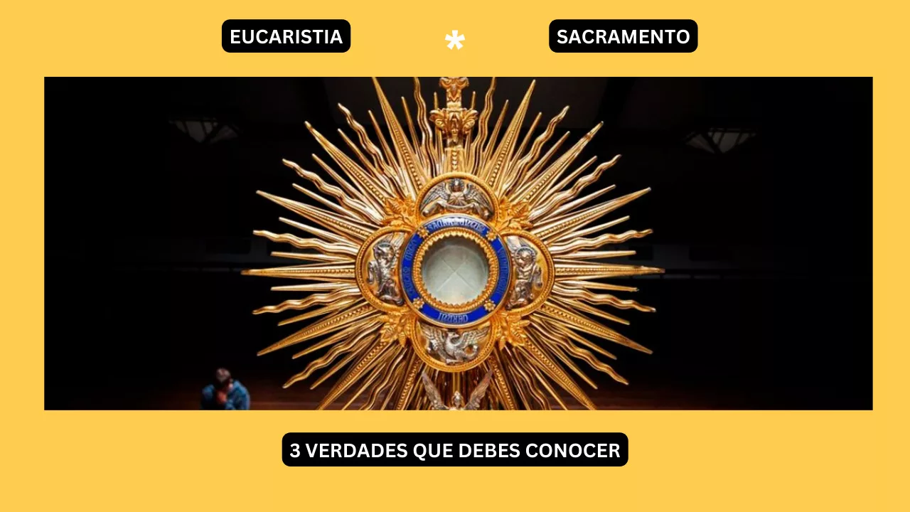 3 Verdades Eucarísticas de las Sagradas Escrituras 1 Verdades Eucarísticas de las Sagradas Escrituras