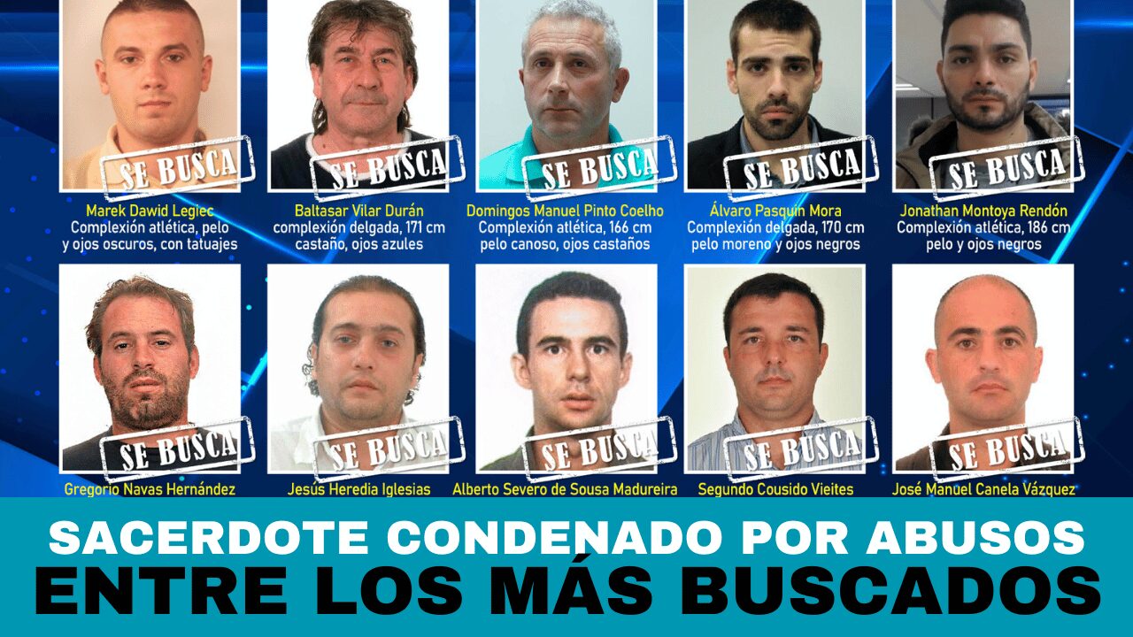 Sacerdote Condenado por Abusos, en la Lista de los Más Buscados de España 1 Sacerdote