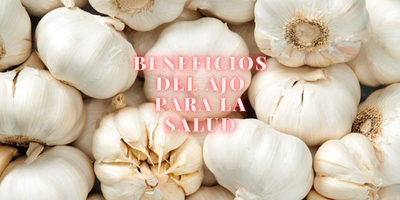 Ajo (Allium sativum): 8 Propiedades, Beneficios y Recetas para la Salud 1 Beneficios del Ajo para la salud