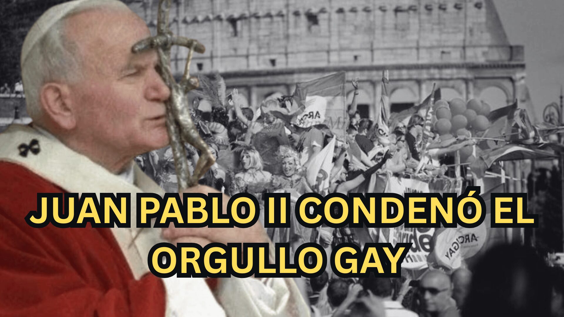 El día que el Papa de la Iglesia Católica, Juan Pablo II, condenó el Orgullo Gay 1 Orgullo Gay