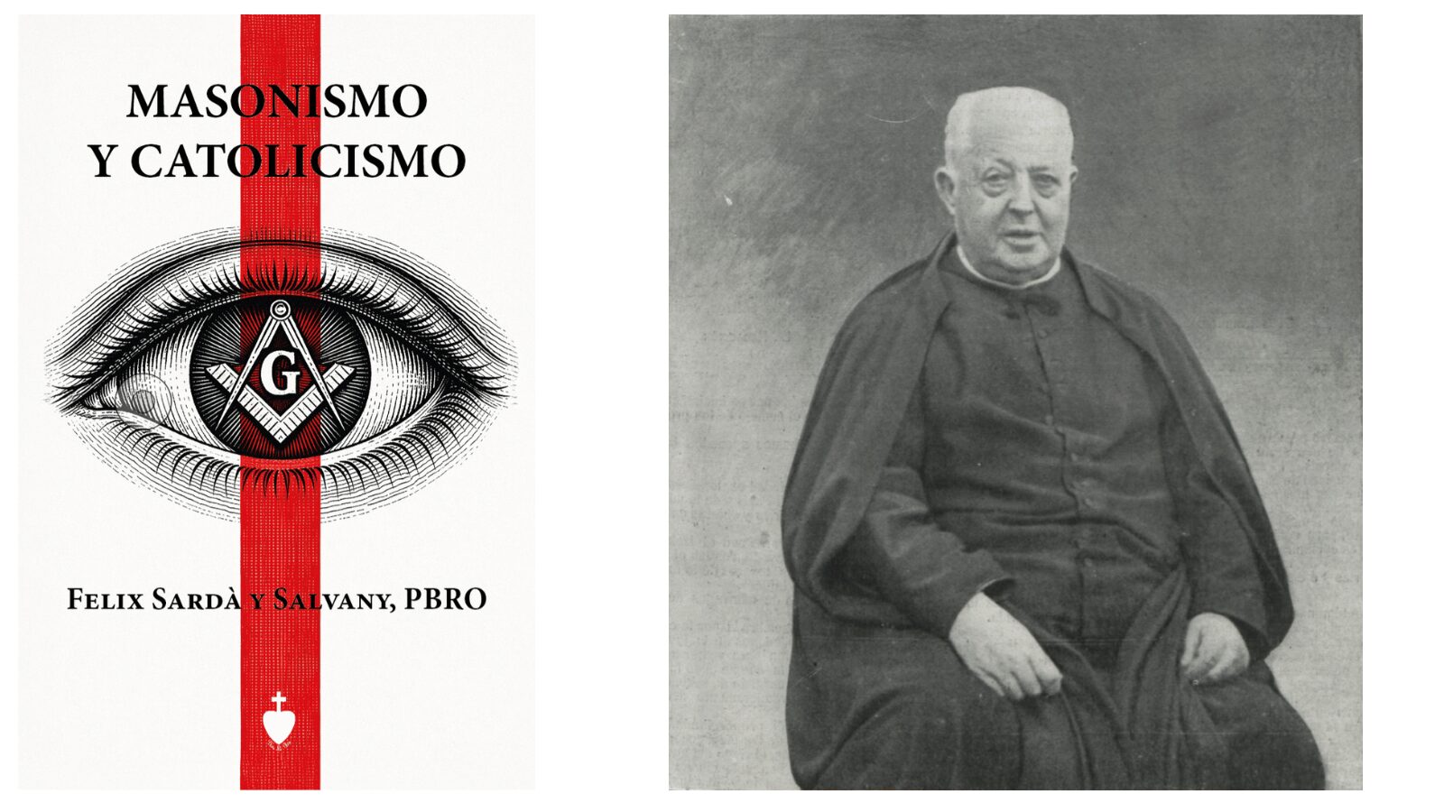 Libro Masonismo y Catolicismo de Félix Sardá y Salvany